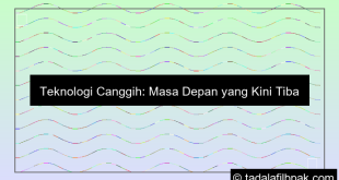 Teknologi Canggih